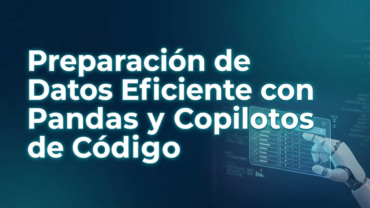 Preparación de Datos Eficiente con Pandas y Copilotos de Código